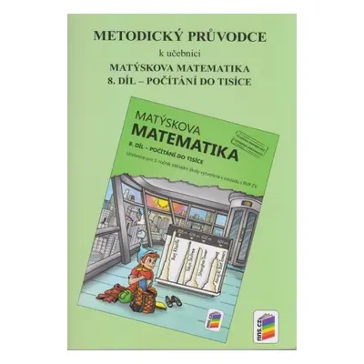 Matýskova matematika 3 - metodický průvodce k učebnici Matýskova matematika, 8. díl - Novák F., 