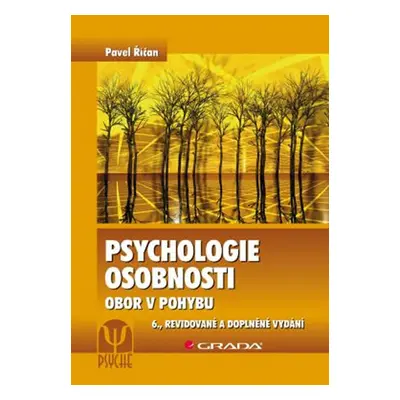 Psychologie osobnosti - Obor v pohybu - Říčan Pavel