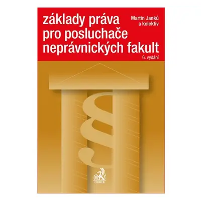 Základy práva pro posluchače neprávnických fakult - Martin Janků a kol.