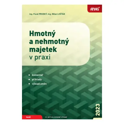 Hmotný a nehmotný majetek v praxi 2023 - Ing. Pavel Prudký, Ing. Milan Lošťák