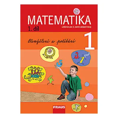 Matematika 1/1 - prof. Hejný - učebnice - Hejný M.,Jirotková D. a kolektiv