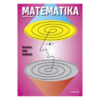 Matematika - maturita nové generace - Vocelka Jindřich