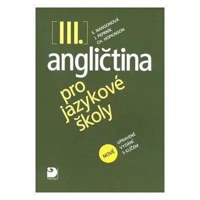 Angličtina pro jazykové školy 3 - Nanongová S., Peprník J., Hopkinson CH.