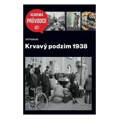 Krvavý podzim 1938 - Padevět Jiří