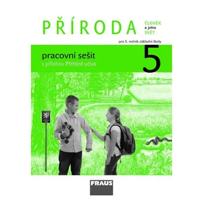 Příroda 5 - pracovní sešit - Frýzová Iva, Jůzlová Petra