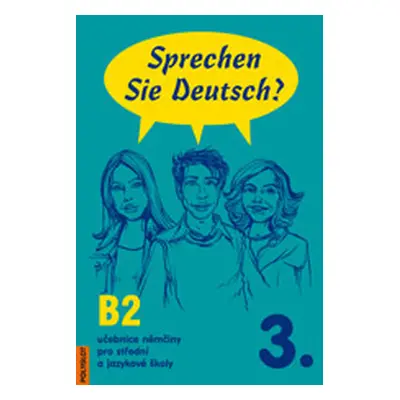 Sprechen Sie Deutsch? 3. díl - učebnice - Dusilová,Pittnerová,kolocová a ko.