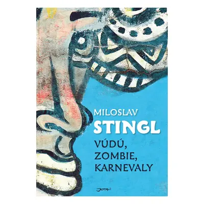 Vúdú, zombie, karnevaly - Stingl Miloslav