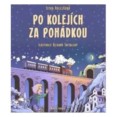 Po kolejích za pohádkou - Dolejšová Jitka