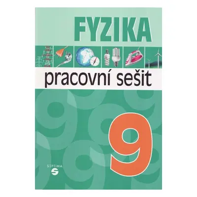 Fyzika 9. r. ZŠPr. - pracovní sešit - Macháček Martin