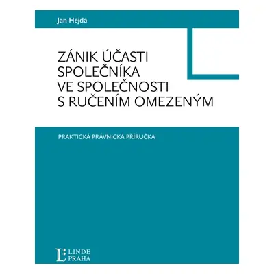 Zánik účasti společníka ve společnosti s ručením omezeným - Hejda Jan