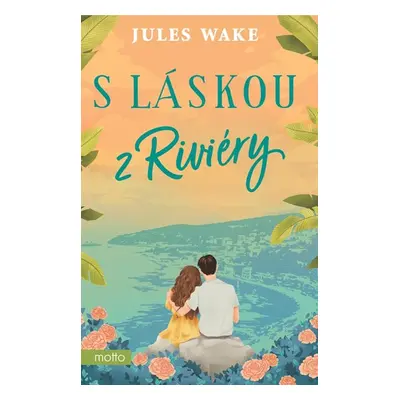 S láskou z Riviéry - Jules Wake