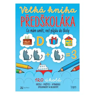 Velká kniha předškoláka - Kamila Flonerová