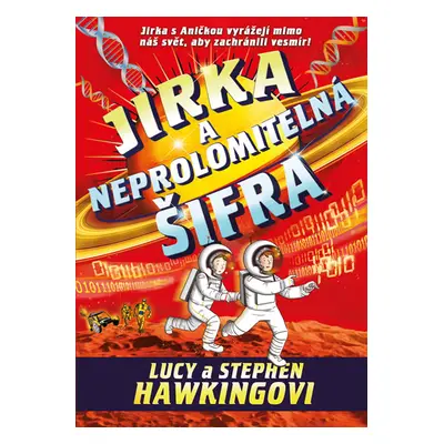 Jirka a neprolomitelná šifra - Hawking Stephen William, Hawking Lucy