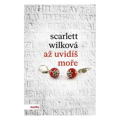 Až uvidíš moře - Scarlett Wilková