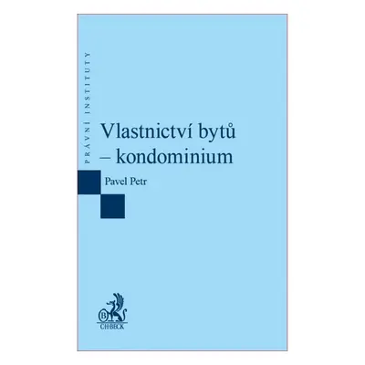 Vlastnictví bytů – kondominium - Pavel Petr