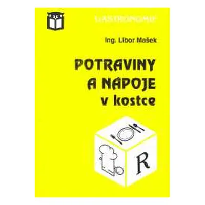 Potraviny a nápoje v kostce - Mašek Libor