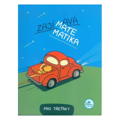 Zajímavá matematika pro třeťáky - prof. RNDr. Josef Molnár, CSc.; PaedDr. Hana Mikulenková