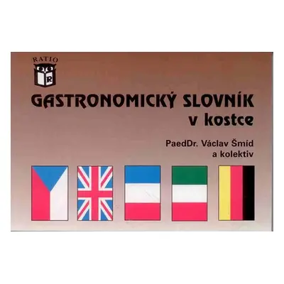 Gastronomický slovník v kostce - čtyřjazyčný - Šmíd Václav