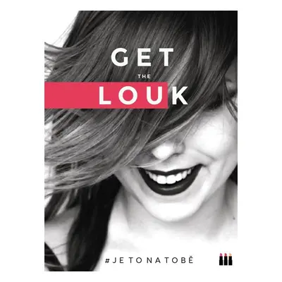 Get the Louk: # je to na tobě - Lucie Dejmková