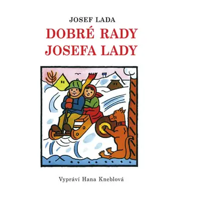 Dobré rady Josefa Lady - Kneblová Hana