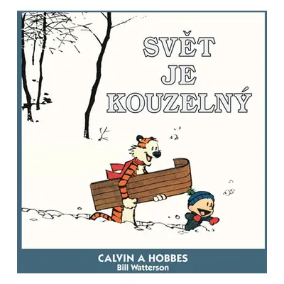 Calvin a Hobbes 11 - Svět je kouzelný - Watterson Bill