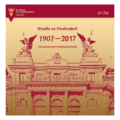 Divadlo na Vinohradech 1907-2017