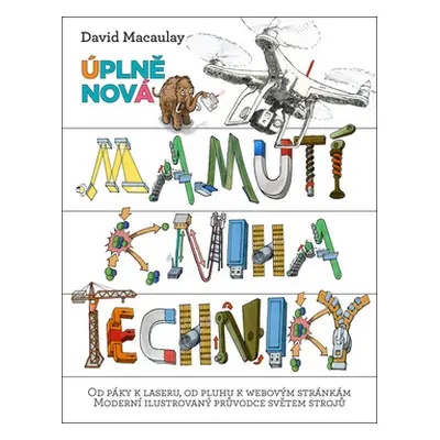 Úplně nová mamutí kniha techniky - David Macaulay