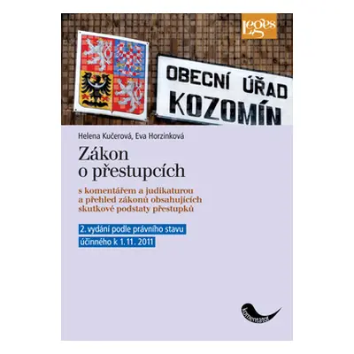 Zákon o přestupcích s komentářem a judikaturou - H.Kučerová, E.Horzinková