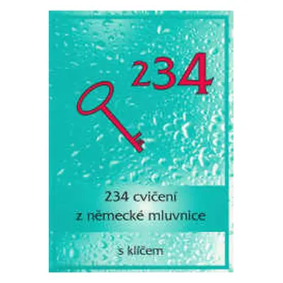 234 cvičení z německé mluvnice - Oulehlová M.