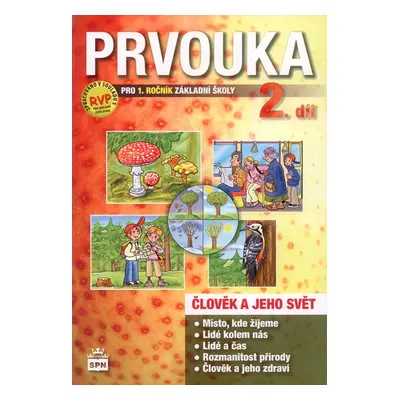 Prvouka - Člověk a jeho svět pro 1. r. ZŠ - II. díl pracovní učebnice podle RVP - Čechurová M., 