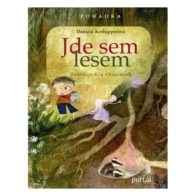 Jde sem lesem - Daniela Krolupperová