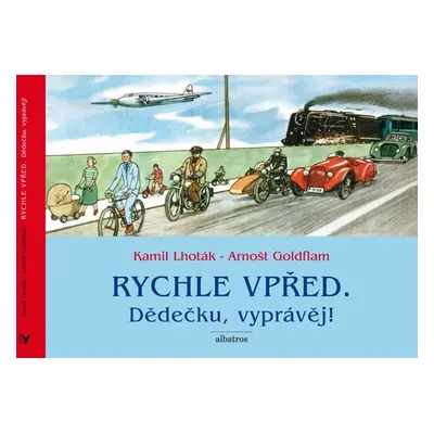 Rychle vpřed: Dědečku, vyprávěj! - Arnošt Goldflam