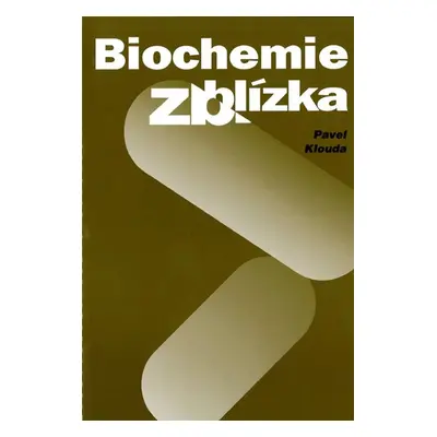 Biochemie zblízka - Pavel Klouda