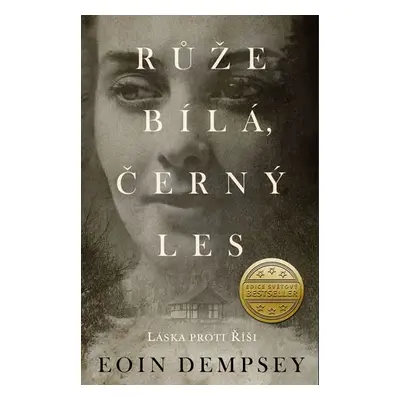 Růže bílá, černý les - Eoin Dempsey