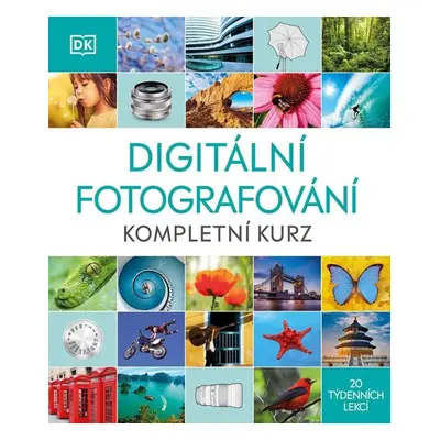 Digitální fotografování - Kompletní kurz - neuveden