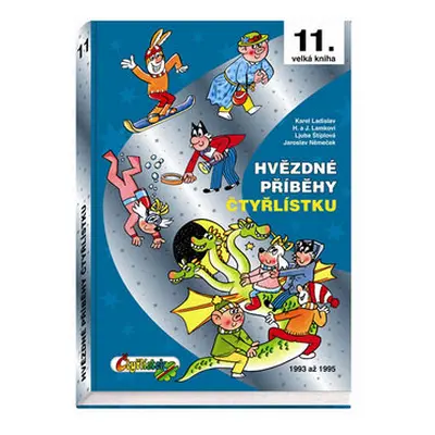 Hvězdné příběhy Čtyřlístku 1993-1995 - Němeček J.,Štíplová L., Lamkovi H a J., Ladislav K., Pobo