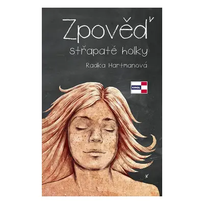 Zpověď střapaté holky - Hartmanová Radka