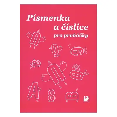 Písmenka a číslice pro prvňáčky - Ivo Brož