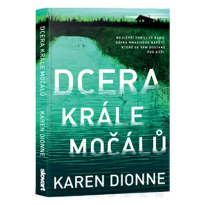 Dcera krále močálů - Karen Dionne