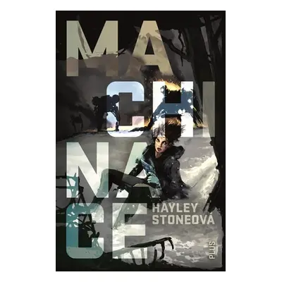 Machinace - Hayley Stoneová