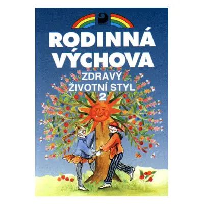 Rodinná výchova-Zdravý životní styl II pro 8. a 9.r. ZŠ - Marádová