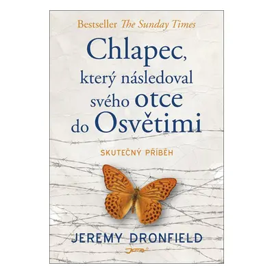 Chlapec, který následoval svého otce do Osvětimi - Jeremy Dronfield