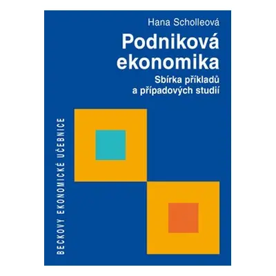 Podniková ekonomika - Hana Scholleová