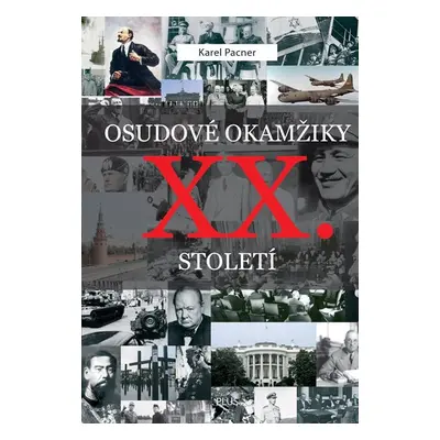 Osudové okamžiky XX. století - Karel Pacner