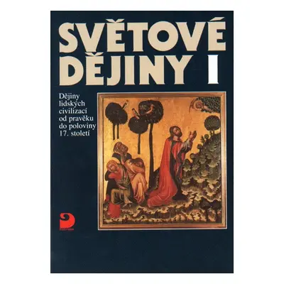 Světové dějiny I - Čapek a kolektiv