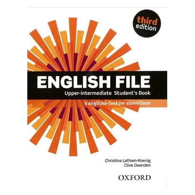 English File Upper Intermediate Third Ed. Student´s Book (CZ) - Latham-Koenig Ch., Oxenden C.