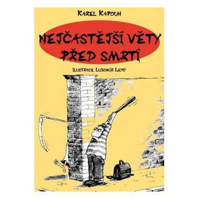 Nejčastější věty před smrtí - Kapoun Petr