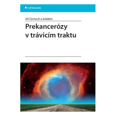 Prekancerózy v trávicím traktu - Jiří Černoch a kolektiv