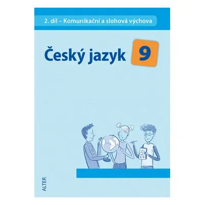 Český jazyk 9.r. 2.díl - Komunikační a slohová výchova - Hrdličková H.,Horáčková M.