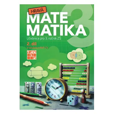 Hravá matematika 3 - přepracované vydání - učebnice 2.díl